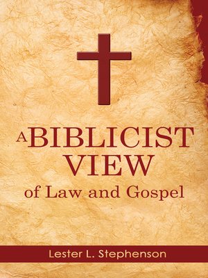 cover image of A Biblicist View of Law and Gospel